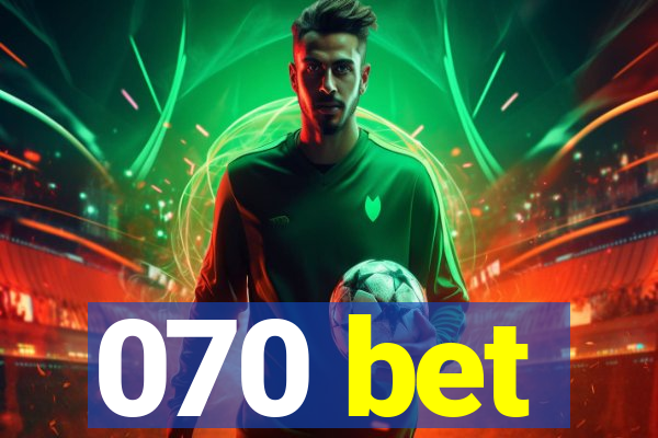 070 bet